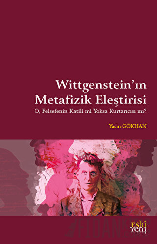 Wittgenstein'in Metafizik Eleştirisi Yasin Gökhan