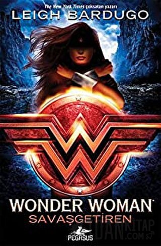 Wonder Woman: Savaşgetiren - DC İkonlar Serisi 1 (Ciltli) Leigh Bardug
