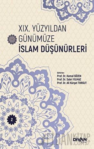 XIX. Yüzyıldan Günümüze İslam Düşünürleri - Cilt 2 Kolektif