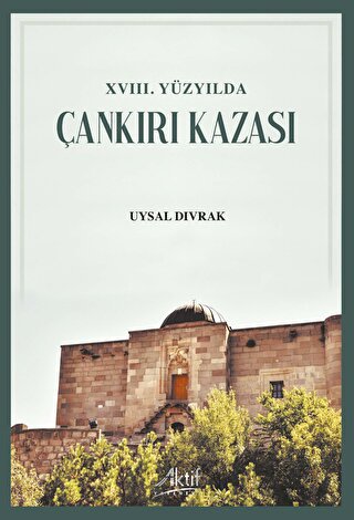 XVIII. Yüzyılda Çankırı Kazası