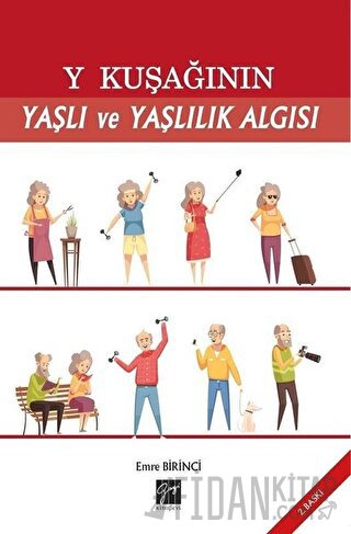 Y Kuşağının Yaşlı ve Yaşlılık Algısı