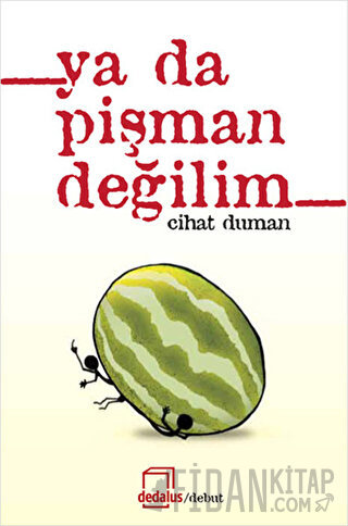 Ya Da Pişman Değilim Cihat Duman