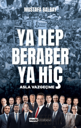 Ya Hep Beraber Ya Hiç Mustafa Balbay