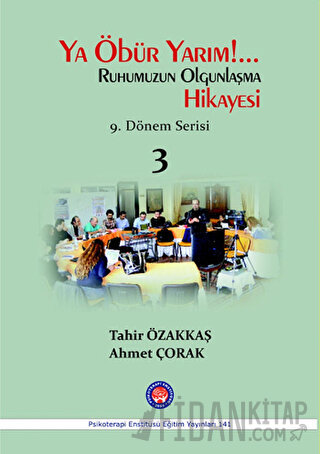 Ya Öbür Yarım!.. Ruhumuzun Olgunlaşma Hikayesi - 3