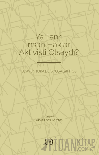 Ya Tanrı İnsan Hakları Aktivisti Olsaydı?