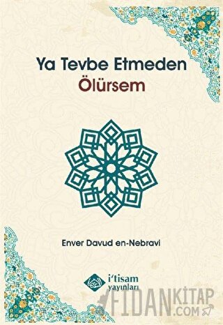 Ya Tevbe Etmeden Ölürsem