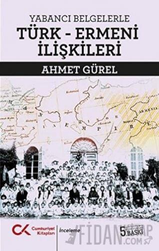 Yabancı Belgelerle Türk-Ermeni İlişkileri