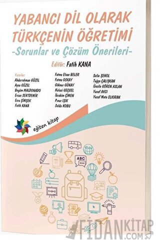Yabancı Dil Olarak Türkçenin Öğretimi - Sorunlar ve Çözüm Önerileri