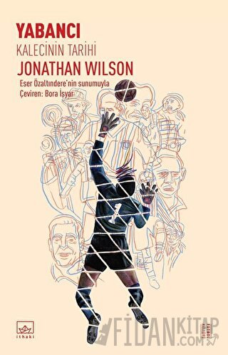 Yabancı: Kalecinin Tarihi
