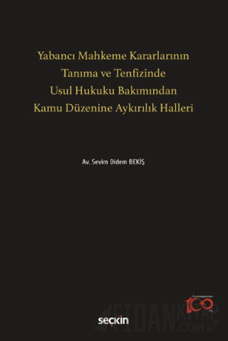 Yabancı Mahkeme Kararlarının Tanıma ve Tenfizinde Usul Hukuku Bakımından Kamu Düzenine Aykırılık Halleri
