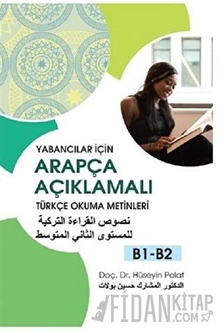 Yabancılar İçin Arapça Açıklamalı Türkçe Okuma Metinleri B1-B2 Hüseyin