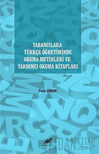 Yabancılara Türkçe Öğretiminde Okuma Metinleri ve Yardımcı Okuma Kitapları