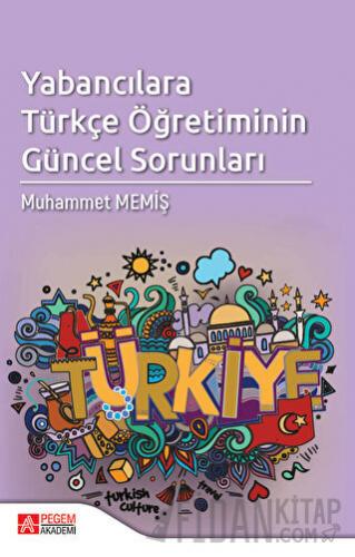 Yabancılara Türkçe Öğretiminin Güncel Sorunları