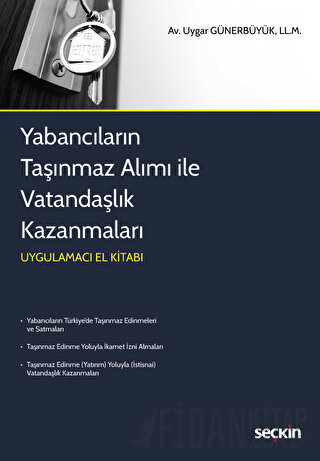 Yabancıların Taşınmaz Alımı ilenVatandaşlık Kazanmaları Uygulamacı El 