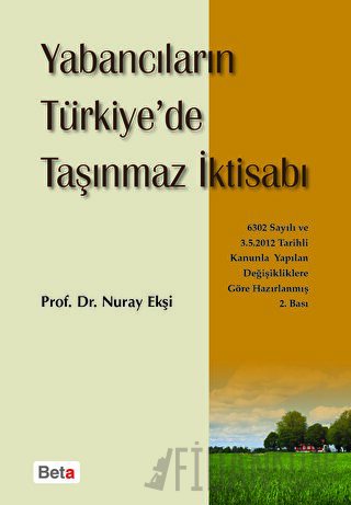 Yabancıların Türkiye’de Taşınmaz İktisabı Nuray Ekşi