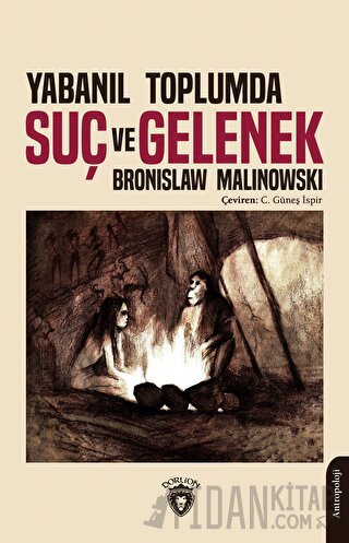 Yabanıl Toplumda Suç ve Gelenek