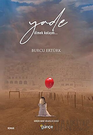 Yade Ölmek Kolaydı...