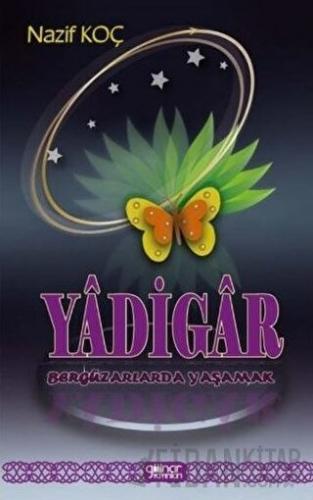 Yadigar - Bergüzarlarda Yaşamak