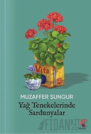 Yağ Tenekelerinde Sardunyalar