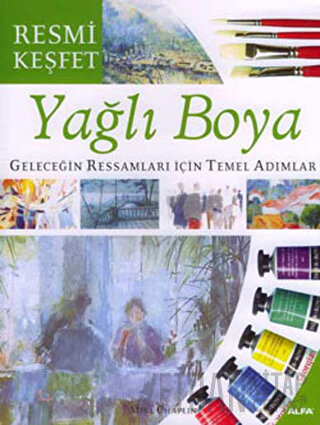 Yağlı Boya Geleceğin Ressamları İçin Temel Adımlar