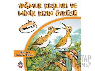 Yağmur Kuşları ve Minik Kızın Öyküsü