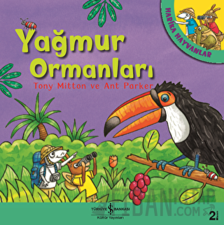 Yağmur Ormanları - Harika Hayvanlar