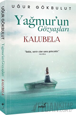 Yağmur’un Gözyaşları - Kalubela