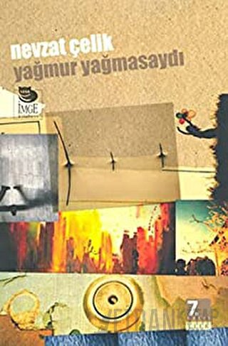 Yağmur Yağmasaydı