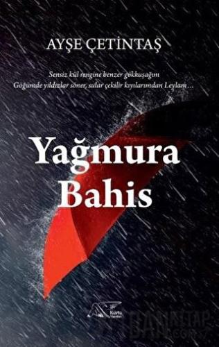 Yağmura Bahis Ayşe Çetintaş