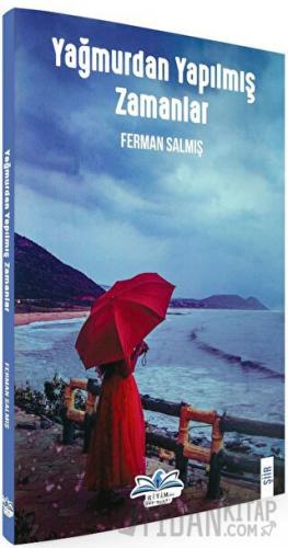 Yağmurdan Yapılmış Zamanlar