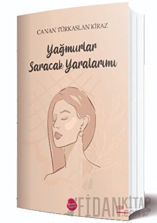 Yağmurlar Saracak Yaralarımı