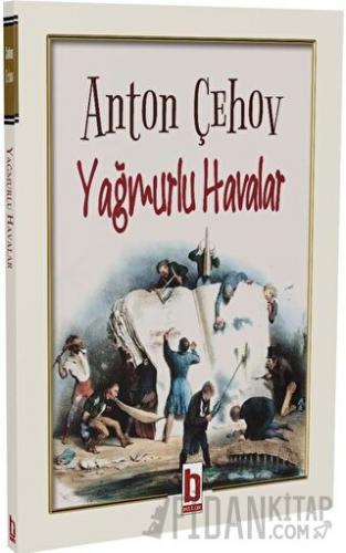 Yağmurlu Havalar Anton Çehov