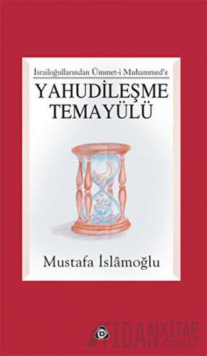 Yahudileşme Temayülü Mustafa İslamoğlu
