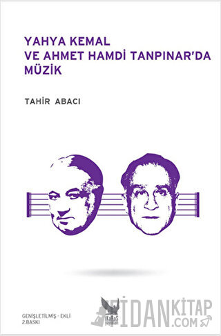 Yahya Kemal ve Ahmet Hamdi Tanpınar’da Müzik Tahir Abacı