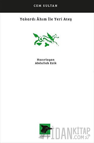 Yakardı Ahım İle Yeri Ateş