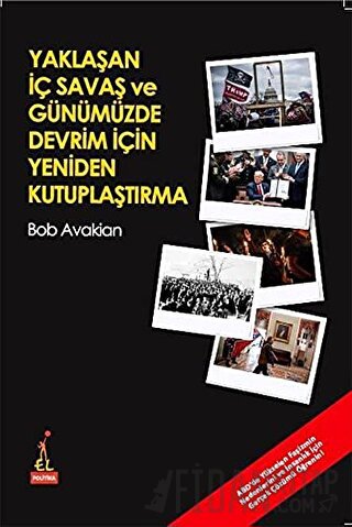 Yaklaşan İç Savaş ve Günümüzde Devrim İçin Yeniden Kutuplaştırma