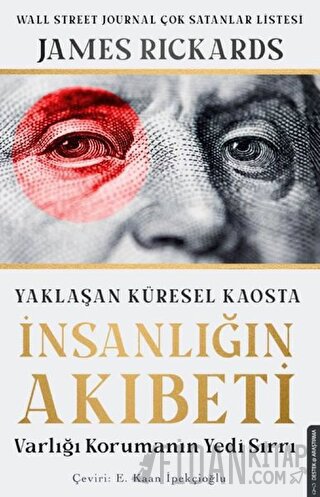 Yaklaşan Küresel Kaosta İnsanlığın Akıbeti James Rickards