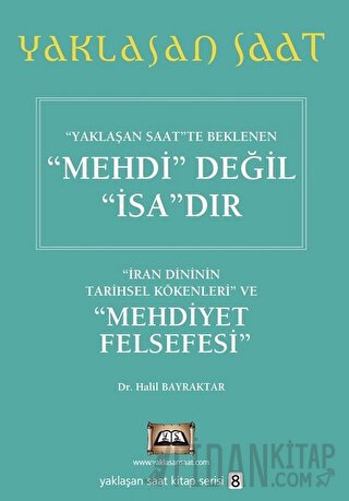 Yaklaşan Saatte Beklenen Mehdi Değil İsa’dır - Yaklaşan Saat 8