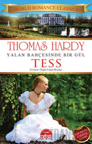 Yalan Bahçesinde Bir Gül Tess Thomas Hardy