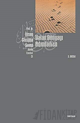 Yalan Dünyayı Adımlarken (1. Hamur)