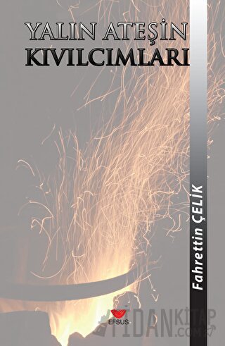 Yalın Ateşin Kıvılcımları