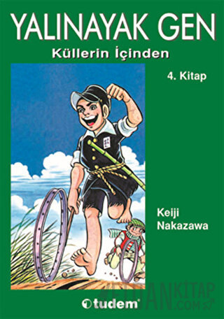Yalınayak Gen Küllerin İçinden 4. Kitap Keiji Nakazawa