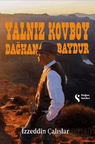 Yalnız Kovboy Dağhan Baydur İzzeddin Çalışlar