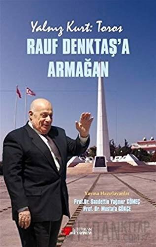 Yalnız Kurt: Toros - Rauf Denktaş'a Armağan