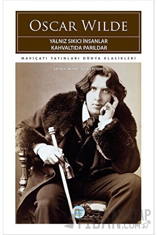Yalnız Sıkıcı İnsanlar Kahvaltıda Parıldar Oscar Wilde