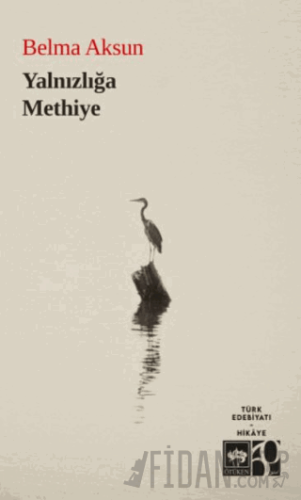 Yalnızlığa Methiye