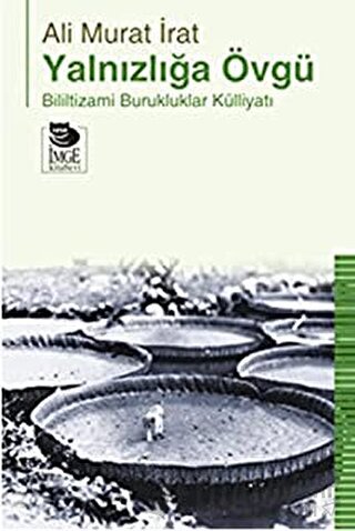 Yalnızlığa Övgü Ali Murat İrat