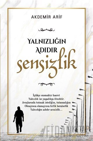 Yalnızlığın Adıdır Sensizlik