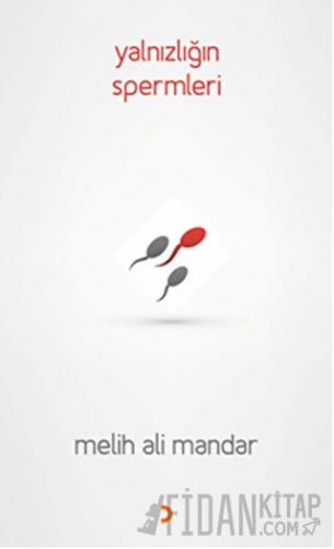 Yalnızlığın Spermleri