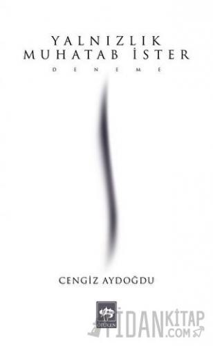 Yalnızlık Muhatab İster